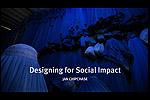 Presentation: Designing for Social Impact